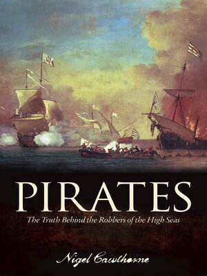 cover image of Pirates: the Truth Behind the Robbers of the High Seas